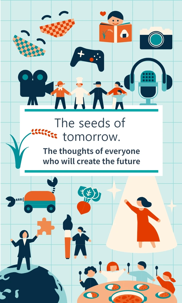 The seeds of tomorrow.The thoughts of everyone who will create the future.