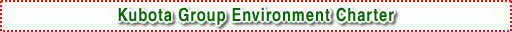 Kubota Group Environment Charter
